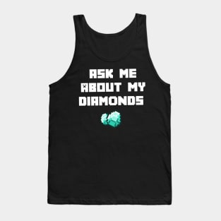 Ask Me About My Diamonds Tank Top